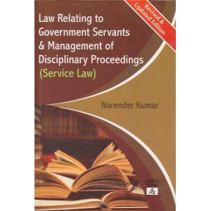 Allahabad Law Agency's Law Relating to Government Servants & Management of Disciplinary Proceedings (Service Law) by Narender Kumar